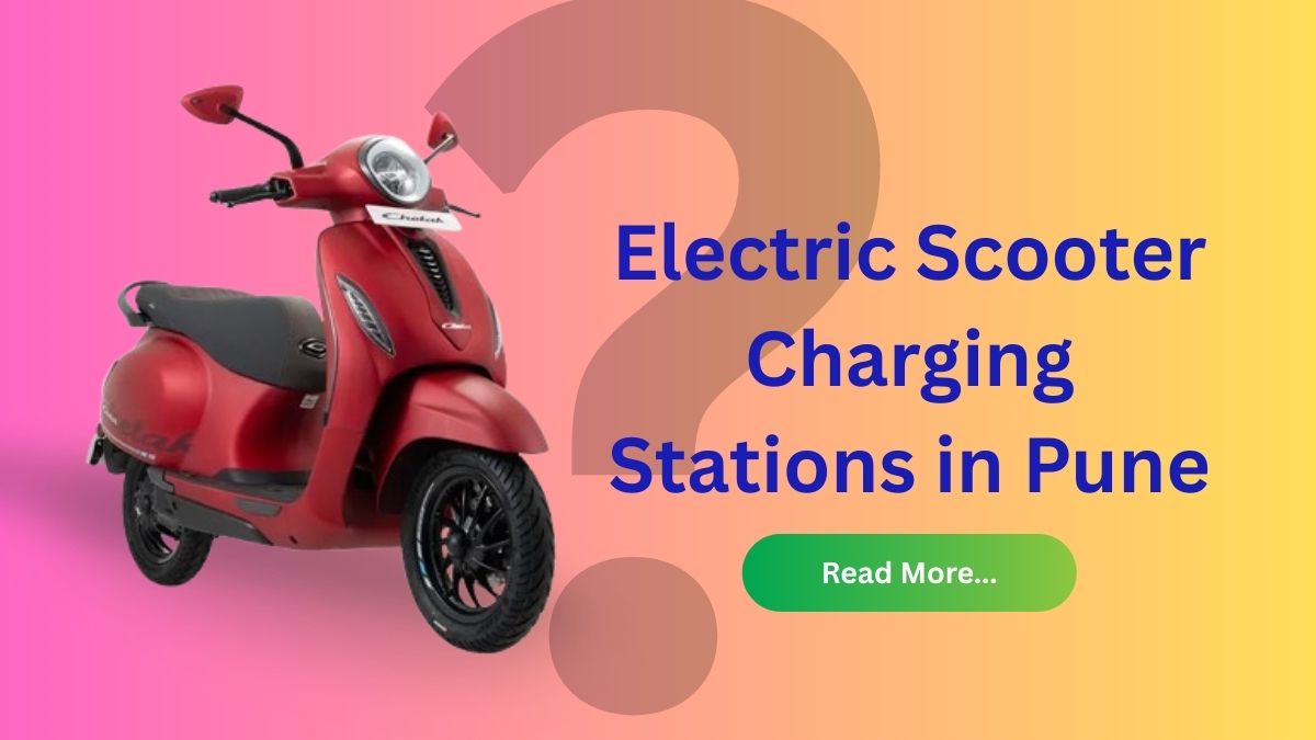 Electric Scooter Charging Stations in Pune